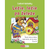 Lezie, lezie po železe - ľudové hádanky - Ivana Vítová