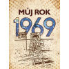 Můj rok 1969 - Breuerová Alena