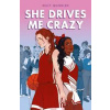 She Drives Me Crazy - Quindlen Kelly