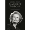 Margaret Thatcher : The Authorized Biography, Volume One: Not For Turning