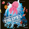 Chobotnička Rozárka a ohromný oceán - Filip Horník (ilustrátor), Bohdana Jarošová