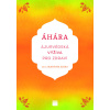 Áhára, ájurvédská výživa pro zdraví - Martina Ziska