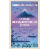 Umenie bezstarostného života - Šunmjó Masuno