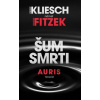 Šum smrti - Sebastian Fitzek, Vincent Kliesch