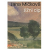 Jižní cíp (Jana Míčková, Pavel Šmidrkal)