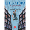 Literatúra pre 3. a 4. ročník gymnázií a SOŠ, 2. diel - Ivana Gregorová, Marián Lapitka - online doručenie