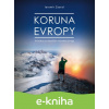 E-kniha Koruna Evropy - Jaromír Zaoral