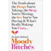 Moody Bitches