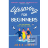 Lifesaving for Beginners