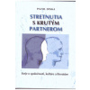 Stretnutia s krutým partnerom - Dinka Pavol