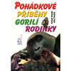 Pohádkové příběhy gorilí rodinky - Richard Heyduk
