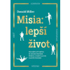 Misia: lepší život - Donald Miller