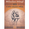 Sex v pěti dílech světa - Miloslav Stingl