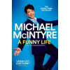 A Funny Life - Michael McIntyre, Pan Books