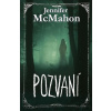 Pozvaní - Jennifer McMahon