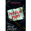 Prežijú piati - Holly Jackson
