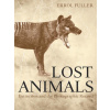 Lost Animals: Extinction and the Photographic Record