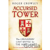 Accursed Tower - Roger Crowley