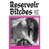 Reservoir Bitches - Dahlia De La Cerda