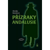 Přízraky Andalusie - Bartošová Monika