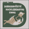 Dobrodružství Huckleberryho Finna Mark Twain