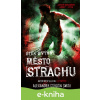 E-kniha Město strachu - Alexander Gordon Smith