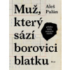 Muž, který sází borovici blatku