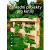 Zahradní projekty pro kutily (Folko Kullmann)