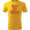 Žlté tričko trvalo 72 rokov - darček k 72 narodeninám pre kolegu S