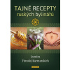 Tajné recepty ruských bylinářů Lumira