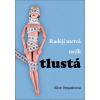 Raději mrtvá nežli tlustá - Alice Vespalcová