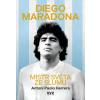 Diego Maradona Mistr světa ze slumu - Antoni Paolo Herrera