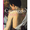 Caravaggio in Detail