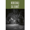 Nenechali sa zlomiť