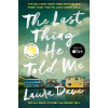 The Last Thing He Told Me: Now a major Apple TV series starring Jennifer Garner and Nikolaj Coster-Waldau - Laura Dave