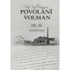Povolání Volman (3) - Petra Kincl Braunová
