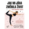 Jak mi jóga změnila život - Petra Smeltzer Starke