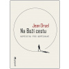 Na Boží cestu - Jean Druel