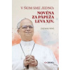V ňom sme jedno: Novéna za pápeža Leva XIV. - Zuzana Ring