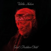 Nelson Willie - God's Problem Child [CD]