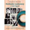Nevšední rozhovory v Café Signál - Mertlík Vladimír