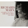 RICHARD MARX - STORIES TO TELL: GREATEST (1CD)