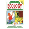 Janice VanCleave's Ecology for Every Kid