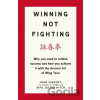 Winning Not Fighting - John Vincent, Sifu Julian Hitch