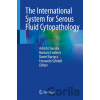 The International System for Serous Fluid Cytopathology - Ashish Chandra, Barbara Crothers, Daniel Kurtycz, Fernando Schmitt