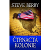 Čtrnáctá kolonie - Steve Berry