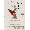 Věčný pes - Nové vědecké poznatky, které vašemu psovi pomohou k lepšímu zdraví a delšímu životu - Rodney Habib