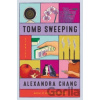 Tomb Sweeping - Alexandra Chang