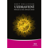 Uzdravení - Zdravým se stát, zdravým zůstat