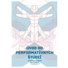 Úvod do performatívnych štúdií - Ana Vujanovič Aleksandra Jovićević